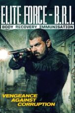 Nonton Film Elite Force: B.R.I. – Body Recovery Immmusination (2025) Subtitle Indonesia